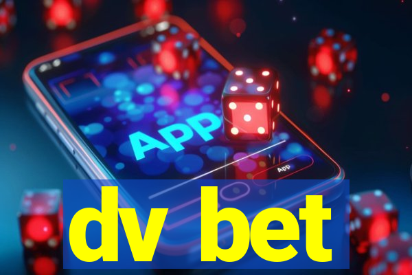 dv bet